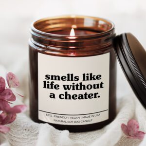 Smells Like Life Without A Cheater Candle